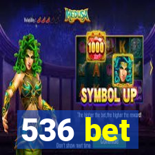 536 bet